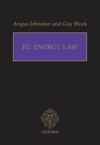 Couverture du livre « EU Energy Law » de Guy Block aux éditions Oup Oxford