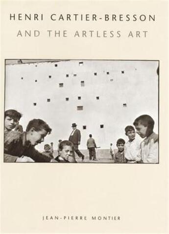 Couverture du livre « Henri cartier-bresson and the artless art » de Cartier-Bresson H/Mo aux éditions Thames & Hudson