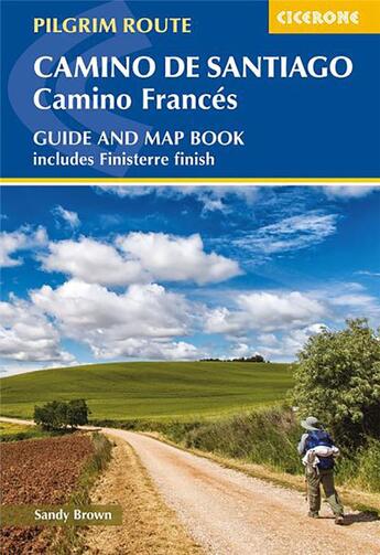 Couverture du livre « CAMINO DE SANTIAGO: CAMINO FRANCES - GUIDE AND MAP BOOK -2ND EDITION- » de The Reverend Sandy Brown aux éditions Cicerone Press