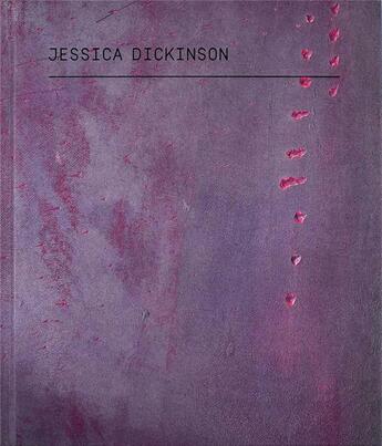 Couverture du livre « Jessica dickinson: under press with » de Dickinson Jessica aux éditions Dap Artbook