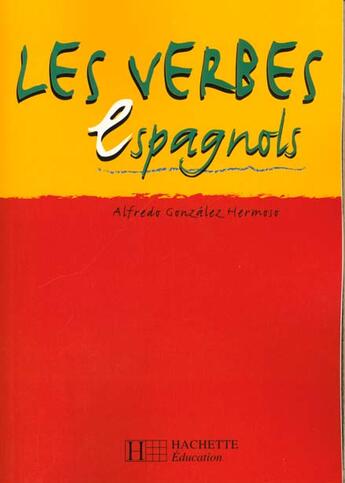 Couverture du livre « Les verbes espagnols - edition 2000 » de Gonzalez Hermoso A. aux éditions Hachette Education