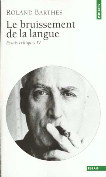 Couverture du livre « Le bruissement de la langue. essais critiques iv » de Roland Barthes aux éditions Points