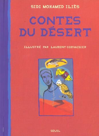Couverture du livre « Contes Du Desert » de Laurent Corvaisier et Sidi Mohamed Ilies aux éditions Seuil