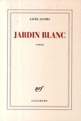 Couverture du livre « Jardin blanc » de Laura Alcoba aux éditions Gallimard