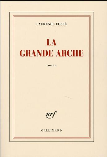 Couverture du livre « La grande arche » de Laurence Cossé aux éditions Gallimard