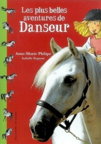 Couverture du livre « Les plus belles aventures de Danseur » de Anne-Marie Philipe aux éditions Gallimard-jeunesse