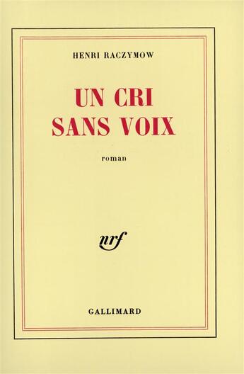 Couverture du livre « Un cri sans voix » de Henri Raczymow aux éditions Gallimard