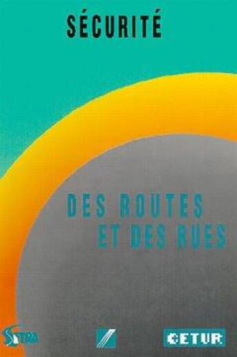 Couverture du livre « Securite des routes & des rues » de Brenac aux éditions Cerema