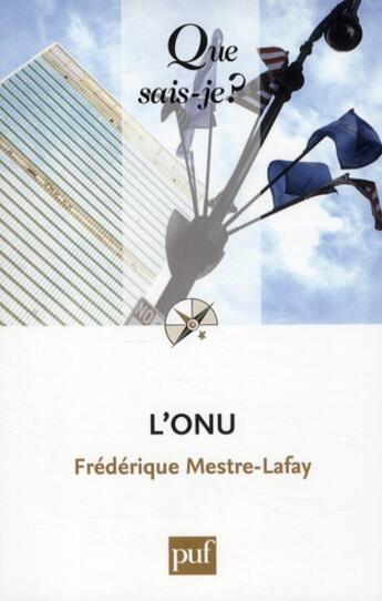 Couverture du livre « L'ONU (18e édition) » de Frederique Mestre-Lafay aux éditions Que Sais-je ?