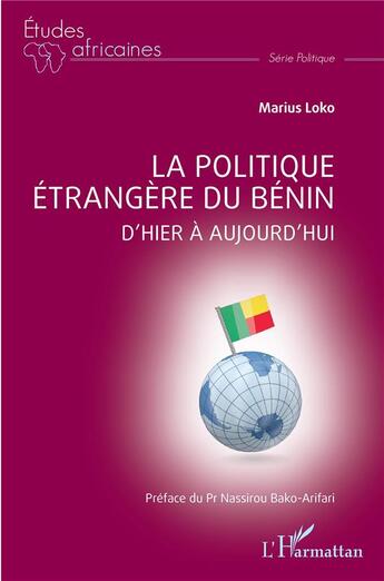 Couverture du livre « La politique étrangère du Bénin : d'hier à aujourd'hui » de Marius Loko aux éditions L'harmattan