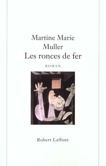 Couverture du livre « Les ronces de fer » de Martine-Marie Muller aux éditions Robert Laffont