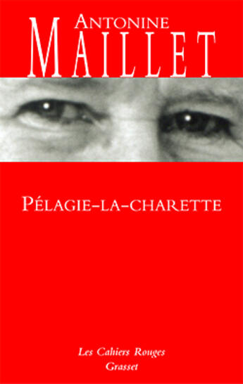 Couverture du livre « Pélagie la charette » de Antonine Maillet aux éditions Grasset