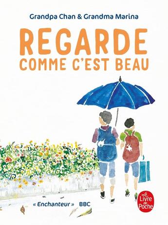 Couverture du livre « Regarde comme c'est beau » de Grandma Marina et Grandpa Chan aux éditions Le Livre De Poche