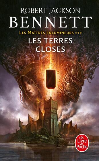 Couverture du livre « Les maîtres enlumineurs Tome 3 : Les Terres closes » de Robert Jackson Bennett aux éditions Le Livre De Poche