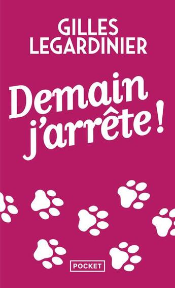 Couverture du livre « Demain, j'arrête ! » de Gilles Legardinier aux éditions Pocket