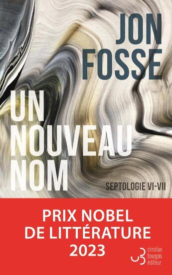 Couverture du livre « Un nouveau nom - septologie vi-vii » de Jon Fosse aux éditions Christian Bourgois