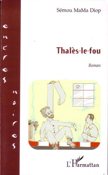 Couverture du livre « Thalès-le-fou » de Semou Mama Diop aux éditions L'harmattan