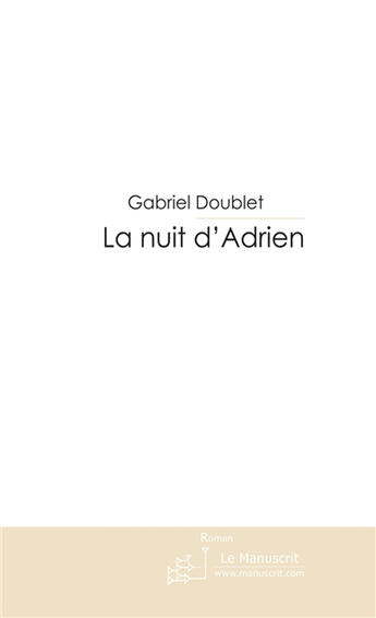 Couverture du livre « La nuit d'Adrien » de Doublet-G aux éditions Le Manuscrit