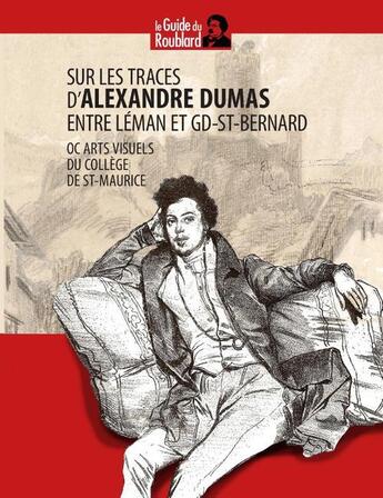 Couverture du livre « Sur les traces de Dumas ; entre Léman et Grand-Saint-Bernard » de  aux éditions Books On Demand