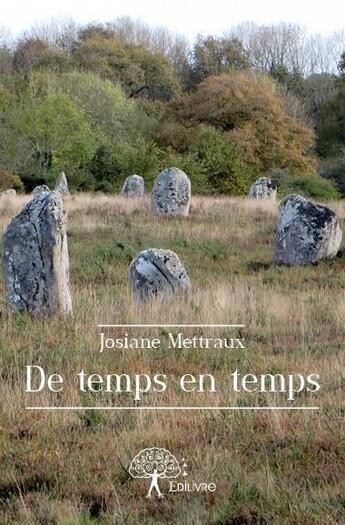 Couverture du livre « De temps en temps » de Josiane Mettraux aux éditions Edilivre