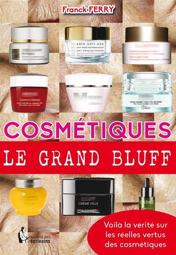 Couverture du livre « Cosmétiques : le grand bluff » de Franck Ferry aux éditions Societe Des Ecrivains