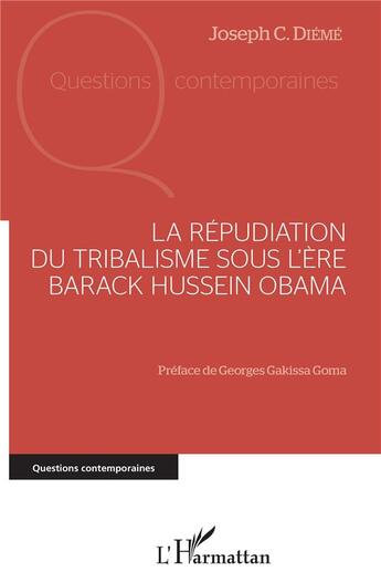 Couverture du livre « La répudiation du tribalisme sous l'ère Barack Hussein Obama » de Joseph Dieme aux éditions L'harmattan