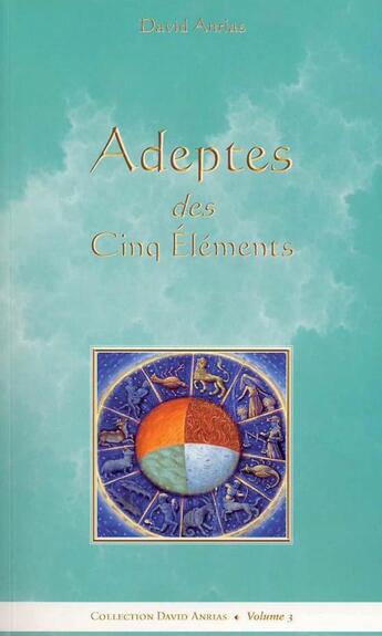 Couverture du livre « Les adeptes des cinq éléments » de David Anrias aux éditions Moryason