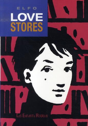 Couverture du livre « Love stores » de Elfo aux éditions Les Enfants Rouges