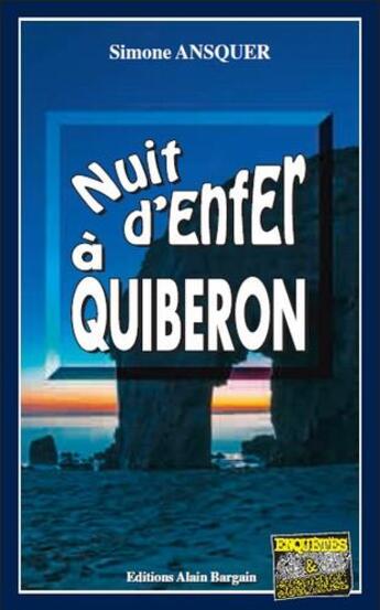 Couverture du livre « Nuit d'enfer à Quiberon » de Simone Ansquer aux éditions Bargain