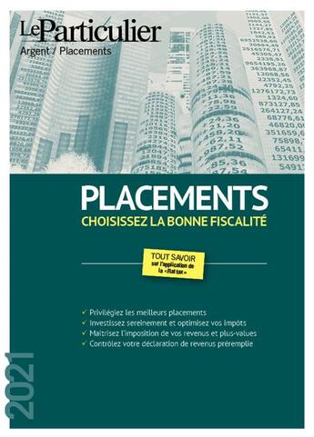 Couverture du livre « Placements choisissez la bonne fiscalite 2021 - tout savoir sur l'application de la 