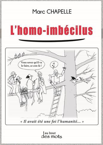 Couverture du livre « L'homo-imbécilus » de Marc Chapelle aux éditions Abatos