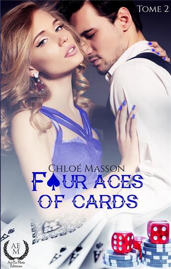 Couverture du livre « Four aces of cards t.2 » de Chloe Masson aux éditions Art En Mots