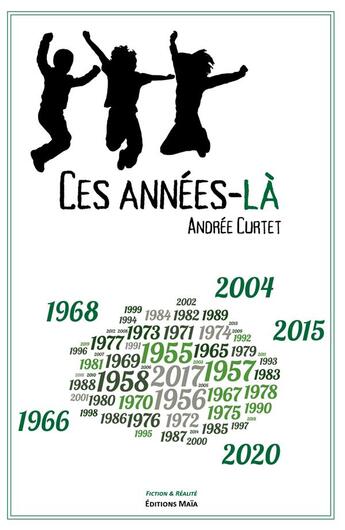 Couverture du livre « Ces années-là » de Andree Curtet aux éditions Editions Maia