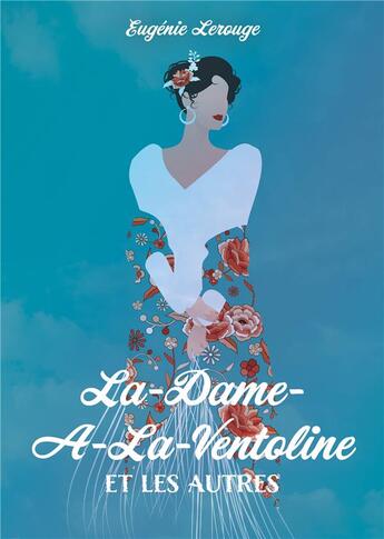 Couverture du livre « La-Dame-A-La-Ventoline et les autres » de Eugenie Lerouge aux éditions Publishroom Factory