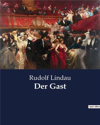 Couverture du livre « Der gast » de Lindau Rudolf aux éditions Culturea