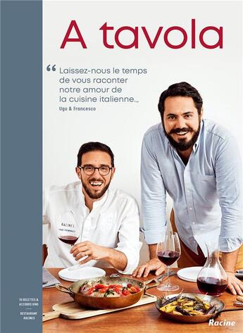 Couverture du livre « A tavola ; esprit Racines » de Ugo Federico et Francesco Cury aux éditions Editions Racine