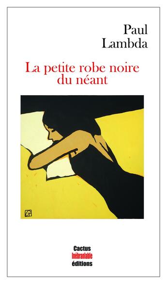 Couverture du livre « La petite robe noire du néant » de Paul Lambda aux éditions Cactus Inebranlable