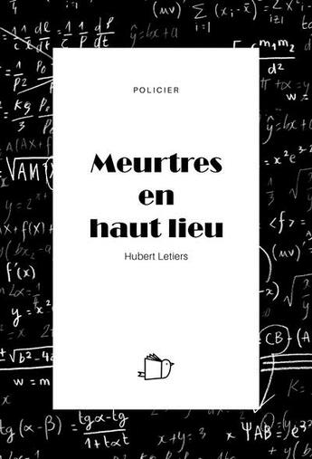 Couverture du livre « Meurtres en haut lieu » de Hubert Letiers aux éditions Inspire