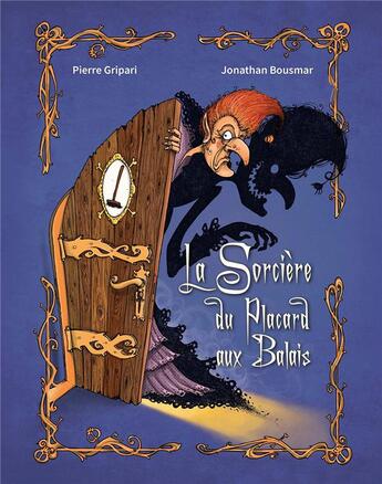 Couverture du livre « La sorcière du placard aux balais » de Jonathan Bousmar et Pierre Gripari aux éditions Tuttistori