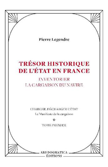 Couverture du livre « Trésor historique de l'État en France - Pierre Legendre » de Pierre Legendre aux éditions Isidore Conseil