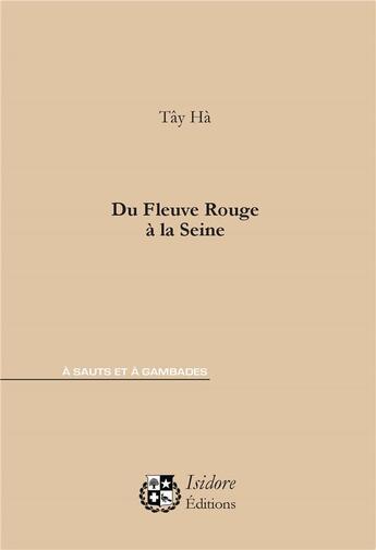 Couverture du livre « Du fleuve rouge à la Seine » de Nghiem Phong Tuan aux éditions Isidore Conseil