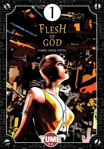 Couverture du livre « Flesh of god Tome 1 » de Fabio Diniz Pinto aux éditions Yume