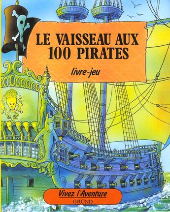 Couverture du livre « Le vaisseau aux 100 pirates » de Burston Patrick aux éditions Grund