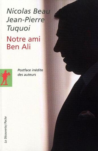 Couverture du livre « Notre ami Ben Ali » de Jean-Pierre Tuquoi et Nicolas Beau aux éditions La Decouverte