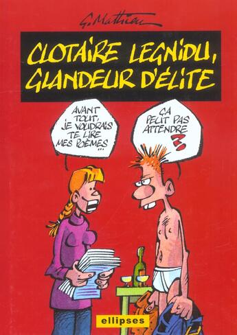 Couverture du livre « Clotaire legnidu, glandeur d'elite » de Mathieu Gerard aux éditions Ellipses