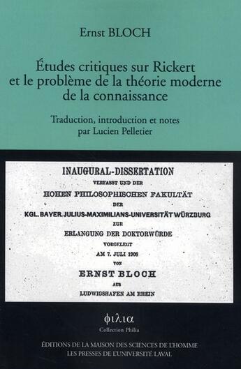 Couverture du livre « Études critiques sur Rickert et le problème de la théorie moderne de la connaissance » de Ernst Bloch aux éditions Maison Des Sciences De L'homme