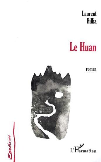 Couverture du livre « Le huan » de Laurent Billia aux éditions L'harmattan