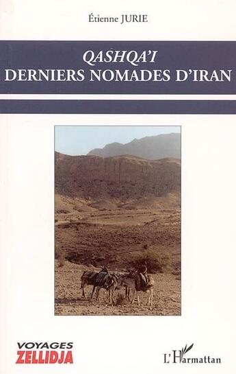 Couverture du livre « Qashqa'i : Derniers nomades d'Iran » de Etienne Jurie aux éditions L'harmattan