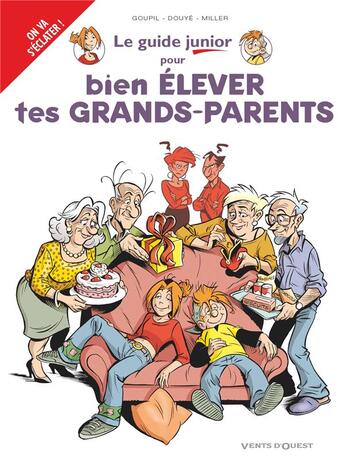 Couverture du livre « Les guides junior Tome 21 ; pour bien élever tes grands-parents » de Jacky Goupil et Eric Miller et Sylvia Douye aux éditions Vents D'ouest