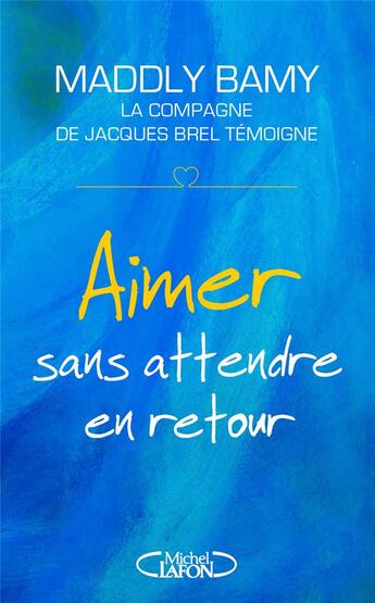 Couverture du livre « Aimer sans attendre en retour » de Maddly Bamy aux éditions Michel Lafon
